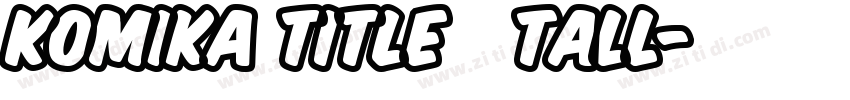 Komika Title   Tall字体转换